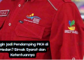 Ingin Jadi Pendamping PKH di Medan? Simak Syarat dan Ketentuannya