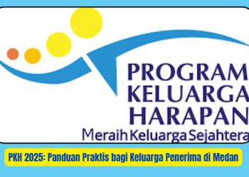 PKH 2025: Panduan Praktis bagi Keluarga Penerima di Medan