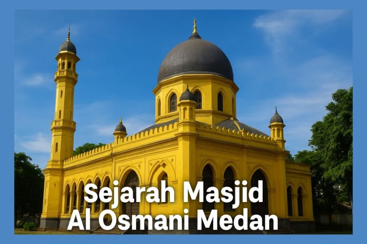 Sejarah Masjid Al Osmani Medan, Warisan Sultan Deli yang Tetap Kokoh dengan Warna Khas Kuning