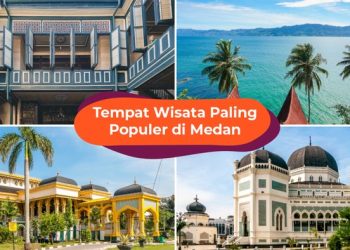 Tempat Wisata Populer di Kota Medan yang Wajib Dikunjungi