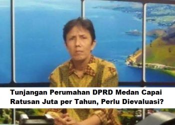 Tunjangan Perumahan DPRD Medan Capai Ratusan Juta per Tahun, Perlu Dievaluasi?