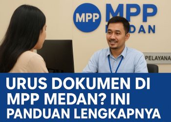 Urus Dokumen di MPP Medan Ini Panduan Lengkapnya