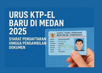 Urus KTP-el Baru di Medan 2025: Syarat Pendaftaran hingga Pengambilan Dokumen