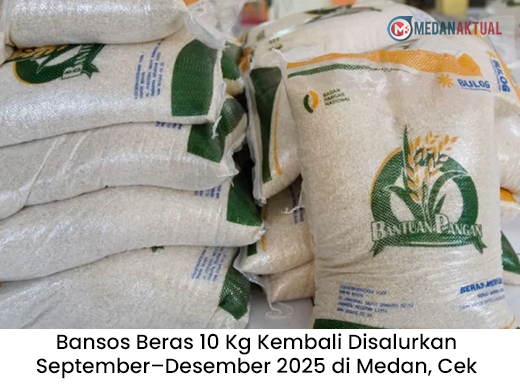 Bansos Beras 10 Kg Kembali Disalurkan September–Desember 2025 di Medan, Cek Daftar Penerima & Jadwal Lengkapnya