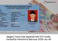 Begini Cara Cek Apakah NIK KTP Anda Terdaftar Penerima Bansos 2025 via HP