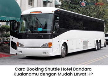 Cara Booking Shuttle Hotel Bandara Kualanamu dengan Mudah Lewat HP