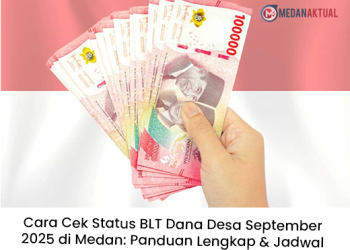 Cara Cek Status BLT Dana Desa September 2025 di Medan: Panduan Lengkap & Jadwal Pencairan