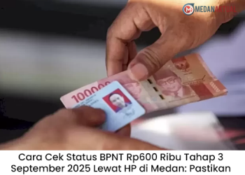 Cara Cek Status BPNT Rp600 Ribu Tahap 3 September 2025 Lewat HP di Medan: Pastikan Dana Sudah Masuk Rekening Himbara
