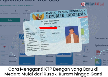 Cara Mengganti KTP Dengan yang Baru di Medan: Mulai dari Rusak, Buram hingga Ganti Status