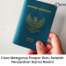 Cara Mengurus Paspor Baru Setelah Perubahan Nama Resmi