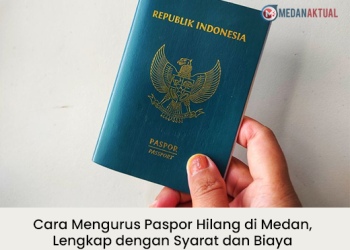 Cara Mengurus Paspor Hilang di Medan, Lengkap dengan Syarat dan Biaya