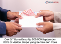 Cek BLT Dana Desa Rp 900.000 September 2025 di Medan, Siapa yang Berhak dan Cara Mendapatkannya