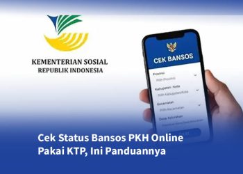 Cek Status Bansos PKH Online Pakai KTP, Ini Panduannya
