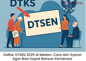 Daftar DTSEN 2025 di Medan: Cara dan Syarat Agar Bisa Dapat Bansos Kemensos