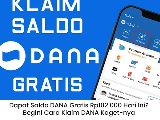 Dapat Saldo DANA Gratis Rp102.000 Hari Ini? Begini Cara Klaim DANA Kaget-nya