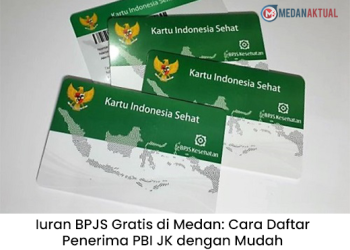 uran BPJS Gratis di Medan: Cara Daftar Penerima PBI JK dengan Mudah