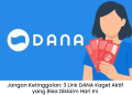 Jangan Ketinggalan: 3 Link DANA Kaget Aktif yang Bisa Diklaim Hari Ini