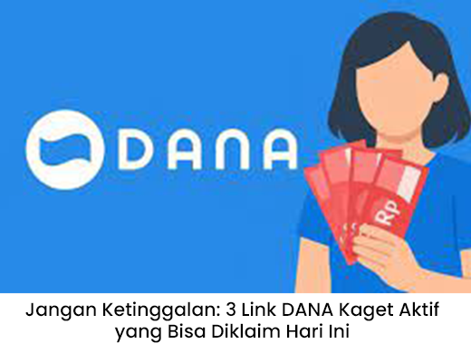 Jangan Ketinggalan: 3 Link DANA Kaget Aktif yang Bisa Diklaim Hari Ini