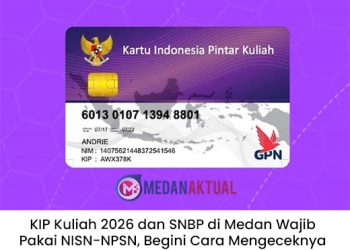 KIP Kuliah 2026 dan SNBP di Medan Wajib Pakai NISN-NPSN, Begini Cara Mengeceknya