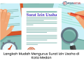 Langkah Mudah Mengurus Surat Izin Usaha di Kota Medan