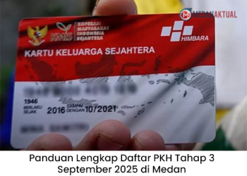 Panduan Lengkap Daftar PKH Tahap 3 September 2025 di Medan: Syarat, Cara Online, dan Tips Lolos Verifikasi