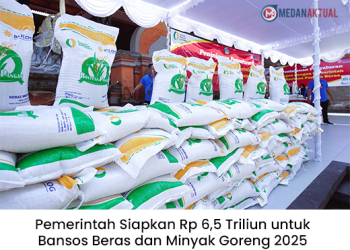 Pemerintah Siapkan Rp 6,5 Triliun untuk Bansos Beras dan Minyak Goreng 2025: Target 18,3 Juta KPM