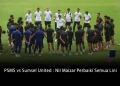 PSMS vs Sumsel United : Nil Maizar Perbaiki Semua Lini