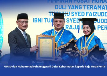UMSU dan Muhammadiyah Anugerahi Gelar Kehormatan kepada Raja Muda Perlis