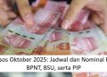 Bansos Oktober 2025: Jadwal dan Nominal PKH, BPNT, BSU, serta PIP