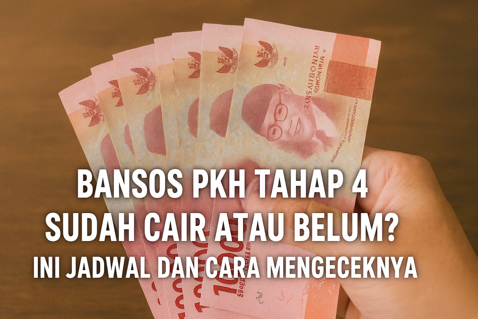 Bansos PKH Tahap 4 Sudah Cair Atau Belum Ini Jadwal dan Cara Mengeceknya