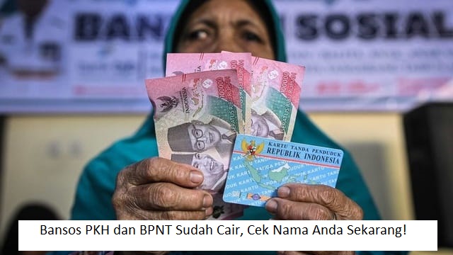 Bansos PKH dan BPNT Sudah Cair, Cek Nama Anda Sekarang!