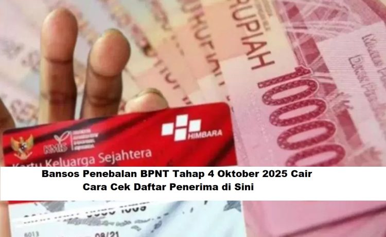 Bansos Penebalan BPNT Tahap 4 Oktober 2025 Cair, Cara Cek Daftar Penerima di Sini