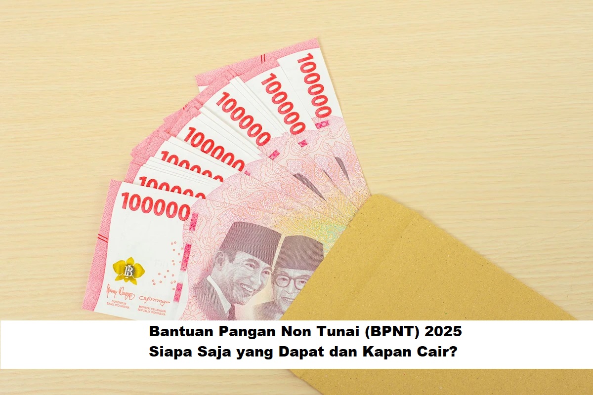 Bantuan Pangan Non Tunai (BPNT) 2025: Siapa Saja yang Dapat dan Kapan Cair?