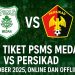 Beli Tiket PSMS Medan vs PERSIKAD Oktober 2025, Online dan Offline