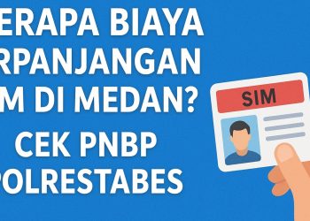 Berapa Biaya Perpanjangan SIM di Medan? Cek PNBP Polrestabes