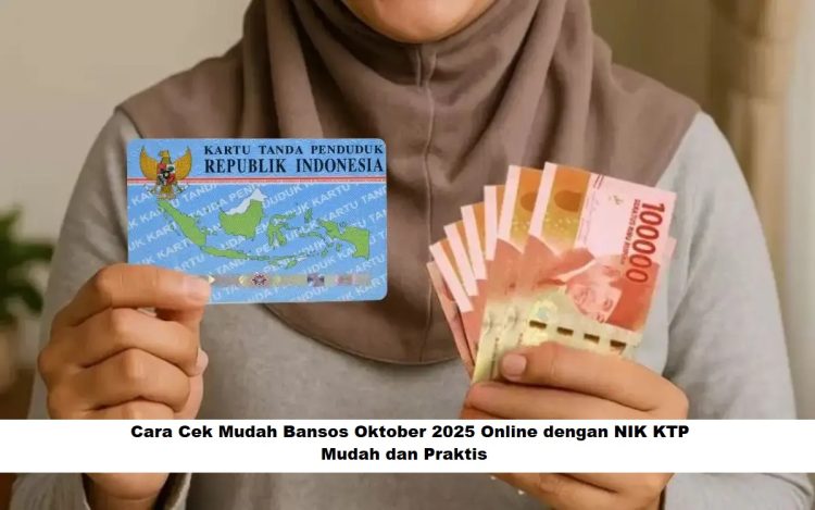 Cara Cek Bansos Oktober 2025 Online dengan NIK KTP: Mudah dan Praktis