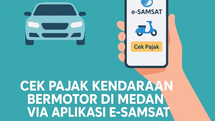 Cek Pajak Kendaraan Bermotor di Medan via Aplikasi e-Samsat