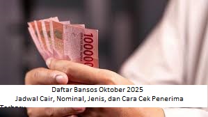 Daftar Bansos Oktober 2025: Jadwal Cair, Nominal, Jenis, dan Cara Cek Penerima Terbaru