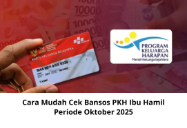 Cara Mudah Cek Bansos PKH Ibu Hamil Periode Oktober 2025