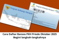 Cara Daftar Bansos PKH Priode Oktober 2025 Begini langkah-langkahnya