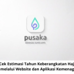 Cara Cek Estimasi Tahun Keberangkatan Haji 2025 melalui Website dan Aplikasi Kemenag