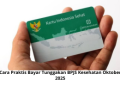 Cara Praktis Bayar Tunggakan BPJS Kesehatan Oktober 2025