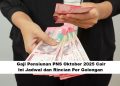 Gaji Pensiunan PNS Oktober 2025 Cair, Ini Jadwal dan Rincian Per Golongan