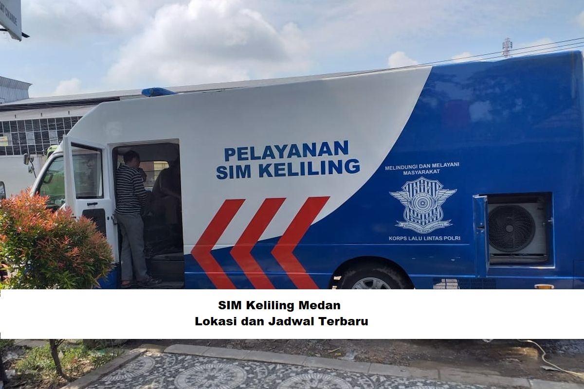 SIM Keliling Medan: Lokasi dan Jadwal Terbaru