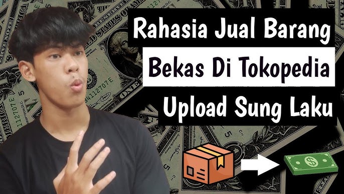 Tokopedia: Menjual Barang Bekas Di Aplikasi TokoPedia, Bisa Jadi Uang?