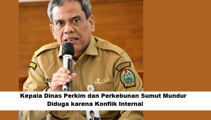Kepala Dinas Perkim dan Perkebunan Sumut Mundur, Diduga karena Konflik Internal