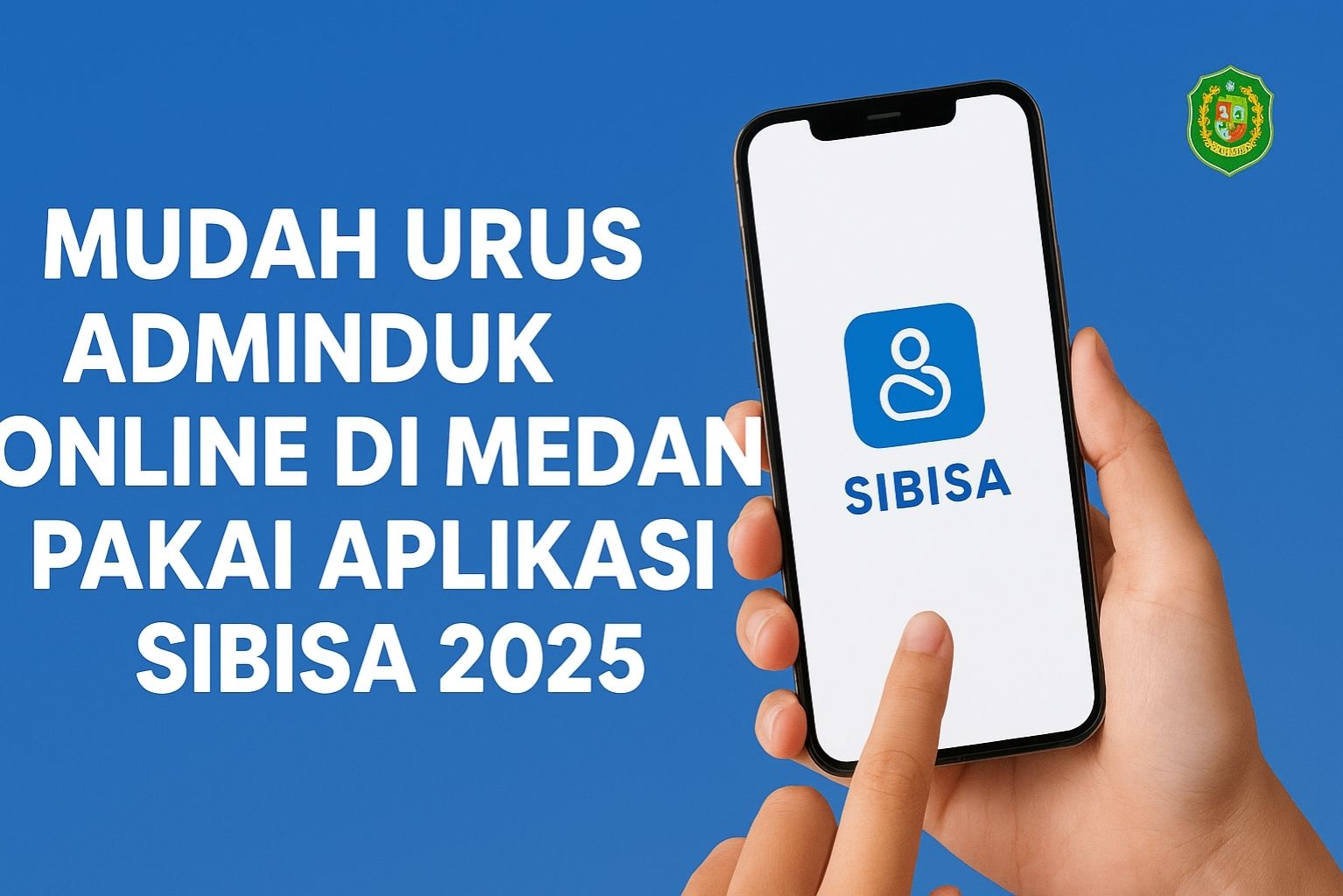 Mudah Urus Adminduk Online di Medan Pakai Aplikasi Sibisa 2025