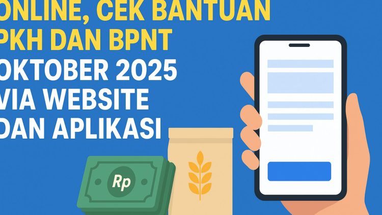 Online, Cek Bantuan PKH dan BPNT Oktober 2025 Via Website dan Aplikasi