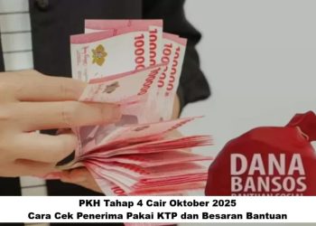PKH Tahap 4 Cair Oktober 2025! Cara Cek Penerima Pakai KTP dan Besaran Bantuan