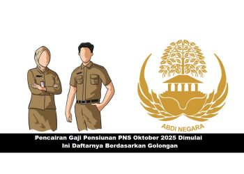 Pencairan Gaji Pensiunan PNS Oktober 2025 Dimulai, Ini Daftarnya Berdasarkan Golongan